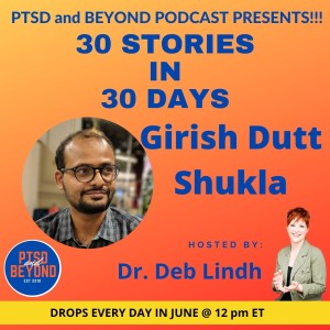 Episode 72: Share My Story with Girish Dutt Shukla