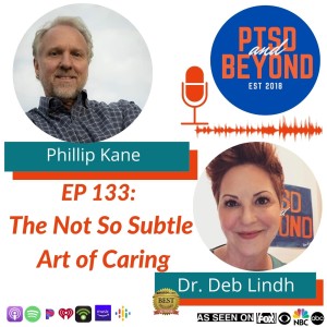 EP 133: The Not So Subtle Art of Caring with Phillip Kane
