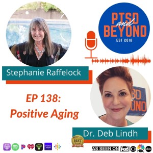 EP: 138 Positive Aging with Stephanie Raffelock