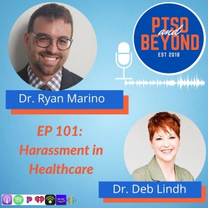 Episode 102: Harassment in Healthcare Dr. Ryan Marino