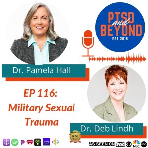 EP 116: Dr. Pamela Hall and Military Sexual Trauma