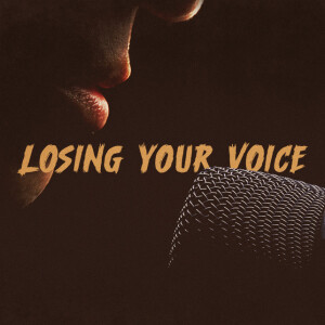 Losing Your Voice