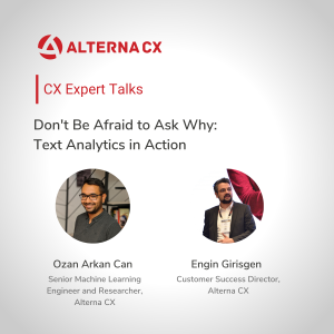 Don't Be Afraid to Ask Why: Text Analytics in Action