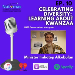 Episode 10 - NUSD Celebrates Diversity: Learning about Kwanzaa