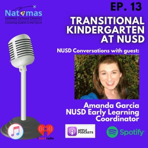 Episode 13: NUSD Prepares for Transitional Kindergarten Expansion