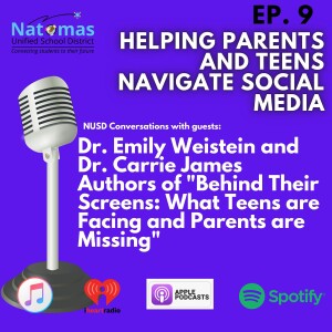 Episode 9 - Tips to Help Parents and Teens Navigate Social Media