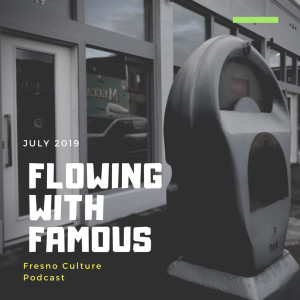 A Tilted Fresno Kilt: Flowing With Famous - July 2019