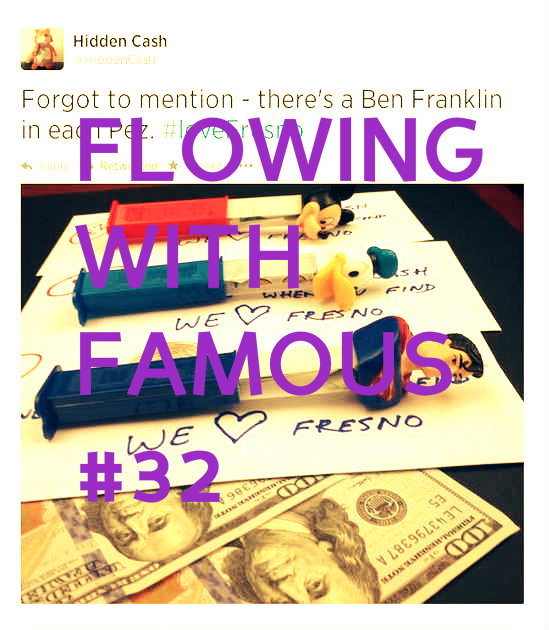 Flowing With Hidden Cash: Flowing With Famous #32