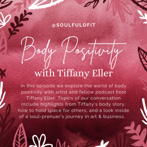 31 Body Positivity with Tiffany Eller