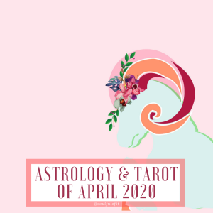 19 Astrology & Tarot of April 2020