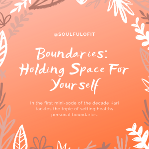 14 Boundaries: Holding Space For Yourself