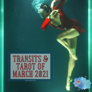 42 Transits & Tarot of March 2021