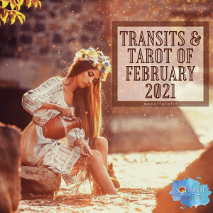 40 Transits & Tarot of February 2021