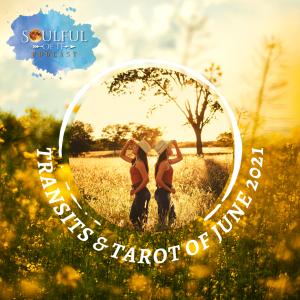 46 Transits & Tarot of June 2021