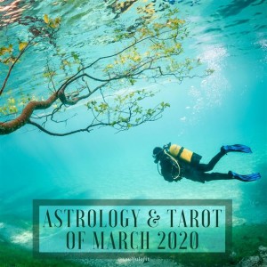 17 Astrology & Tarot of March 2020