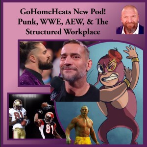 Episode 502: Punk, WWE & Structure In The Workplace (12/16/23)