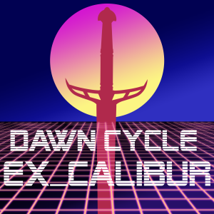 Dawn Cycle: EX_CALIBUR | EP9 | Draxton's Day Out