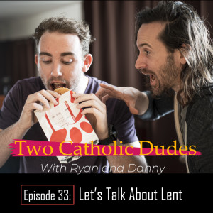 Episode 33: Let's Talk About Lent