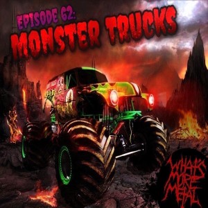 Episode 62 - Fast Food Commercials & Monster Trucks