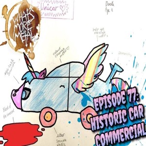 Episode 77 - Classic Car Commercials & Mexican Candy