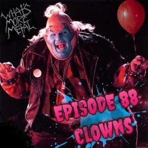 Episode 88 - Real Life Clowns & Domestic Comedy Special Outfits