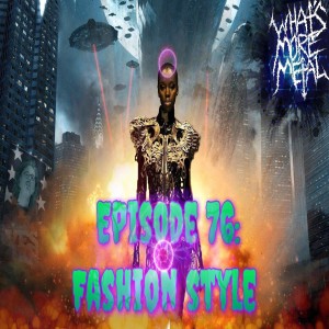 Episode 76 - Historic Fashion Style & Hoobastank Lyric