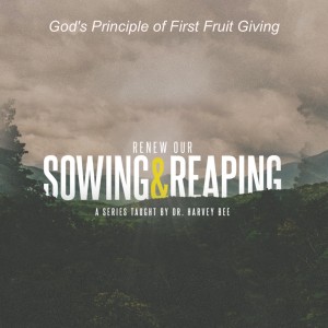 God’s Principle of First Fruit Giving 01.23.22 10 AM