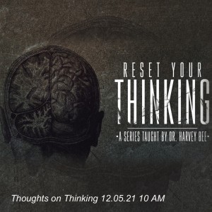 Thoughts on Thinking 12.05.21 10 AM
