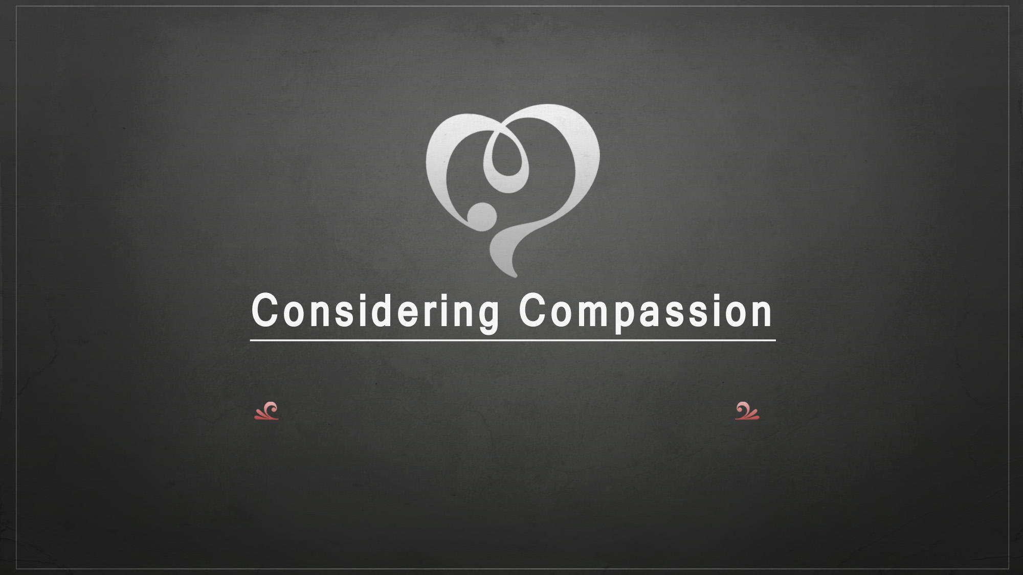 Considering Compassion