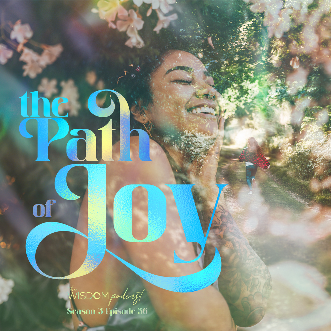 What is Your Path of Joy? | ’ask dorothy’ | A Real Life Client Story | The WISDOM podcast | S3 E36