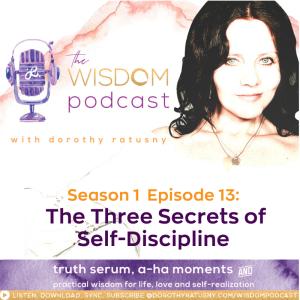 The Three Secrets of Self-Discipline | The WISDOM podcast | Season 1 Episode 13