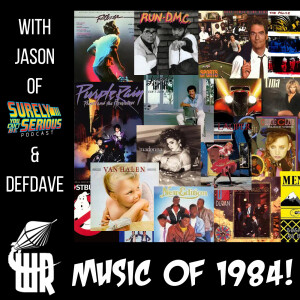 The Music of 1984: Or is THIS the Best Music Year Ever? on White Rocket Podcast Ep 202
