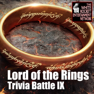 Lord of the Rings Trivia Battle IX: the 2024 edition, on White Rocket Podcast 206