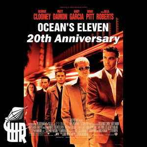 Ocean's 11 (2001): Twentieth Anniversary, on White Rocket Podcast 183
