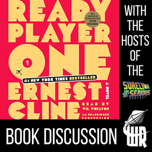 Ready Player One: Anniversary Book Discussion with the Surely You Can’t Be Serious Podcast, on White Rocket 198