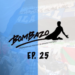 Bombazo LaLiga Podcast 25: Alexander Isak wins the Basque derby, Alexandra reports from San Sebastian, relegation battle analysed, and Athletic La Real Copa final
