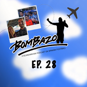 Bombazo LaLiga Podcast 28: Live from Camp Nou at Barcelona v Real Sociedad, plus we talk to Alexander Isak yet again
