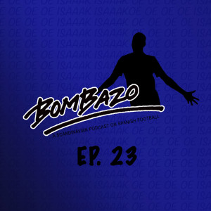 Bombazo LaLiga Podcast 23: Alexander Isak arrives, Diego Simeone's magic fades, Sisto annoys the boss