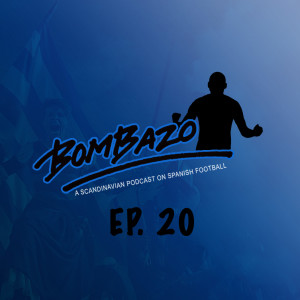 Bombazo LaLiga Podcast Episode 20: Braithwaite scores first in 2020, Abelardo-Espanyol shock Barça, plus the Depor crisis analysed