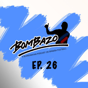 Bombazo LaLiga Podcast 26: Braithwaite breaks through at Barça, Isak and Ødegaard’s Real Sociedad smash Valencia, and Rafinha revives Celta