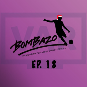 Bombazo LaLiga Podcast 18: Isak and Ødegaard bruise Barcelona, El Clásico preview and Cazorla's Santi Clause