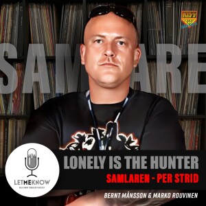 Lonely Is The Hunter: Samlaren – Per Strid