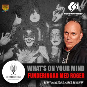 What’s on your mind: Funderingar med Roger Nilsson