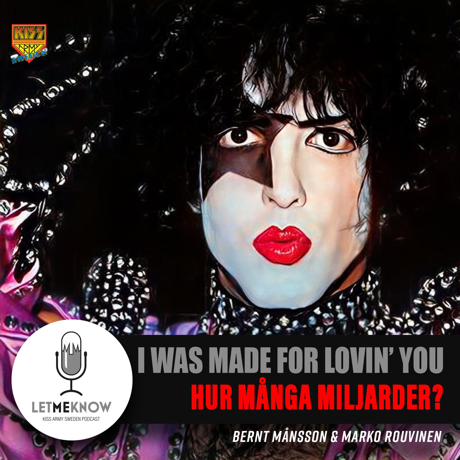 Let Me Know - Kiss Army Sweden Podcast