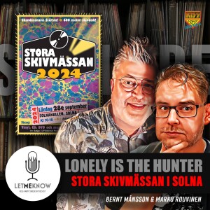 Lonely Is The Hunter:  Stora skivmässan i Solna