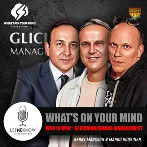 What's on your mind: Who is Who - Glickman /Marks Management