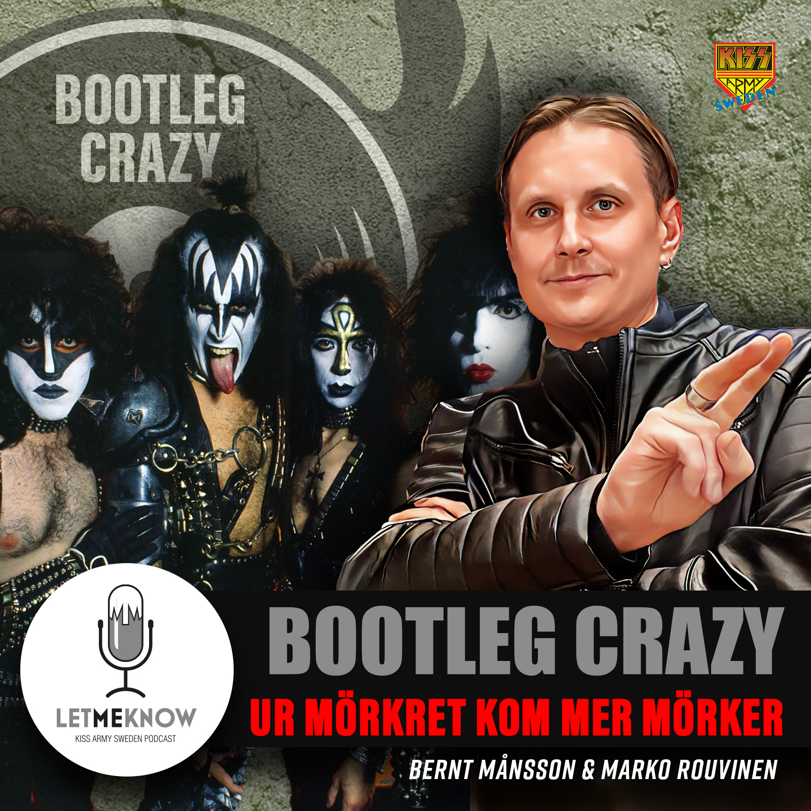 Let Me Know - Kiss Army Sweden Podcast
