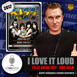 I Love It Loud: TELE2 Arena 2017 - Jens Holm