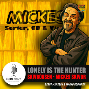 Lonely Is The Hunter: Skivbörsen - Mickes skivor