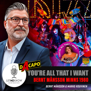 You're All That I Want: Bernt Månsson minns 1980